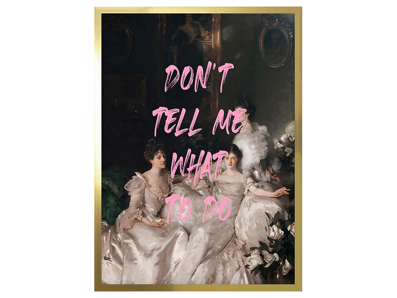 Obraz w ramie Don't Tell Me What To Do 53x73 cm 230492