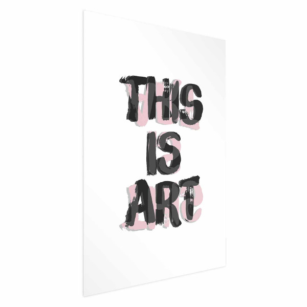 Plakat This Is Art 29,7x42 cm 589237