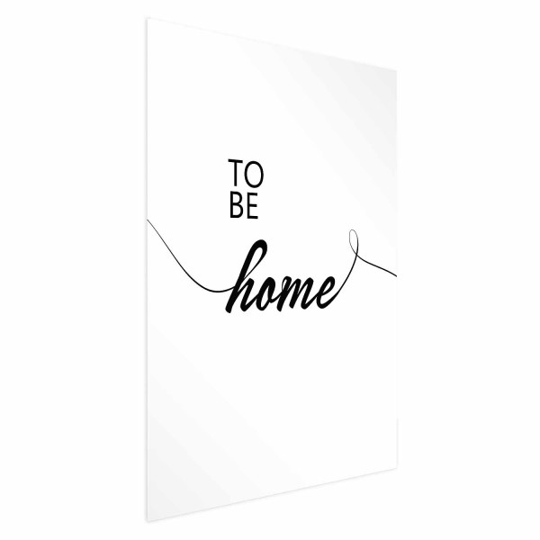 Plakat To Be Home 60x90 cm 583090