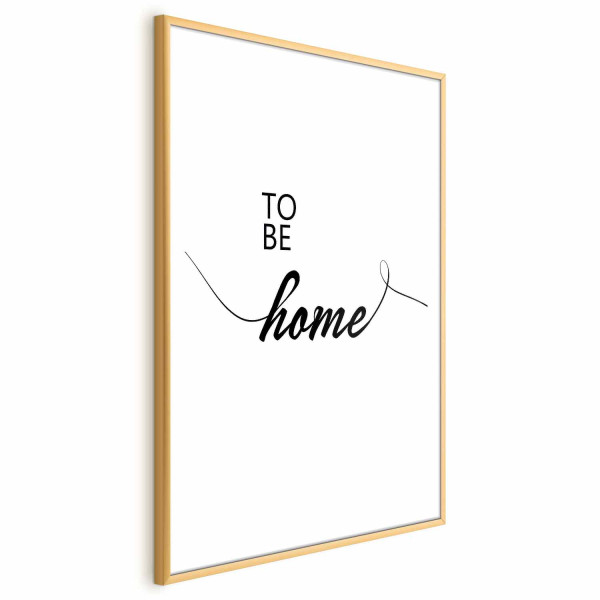 Plakat To Be Home 60x90 cm 586935